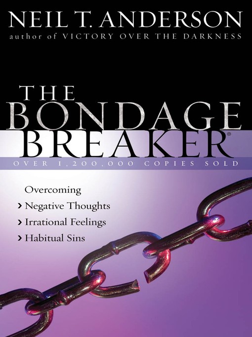 Title details for The Bondage Breaker by Neil T. Anderson - Available